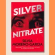 Silvia Moreno-Garcia's Silver Nitrate