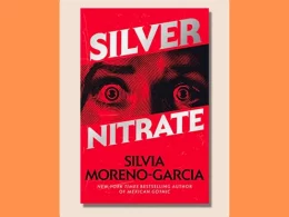 Silvia Moreno-Garcia's Silver Nitrate