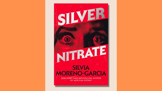 Silvia Moreno-Garcia's Silver Nitrate