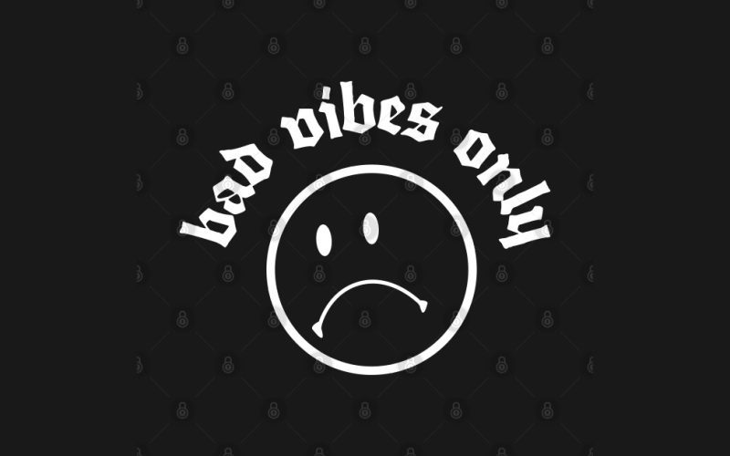 Bad Vibes