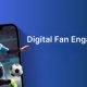 Digital Fan Engagement