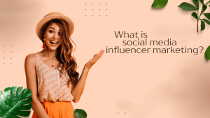 Social Media Influencer Marketing