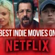 Indie Movies Netflix