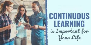 Continuous Learning