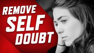 Build Confidence & Overcome Self-Doubt