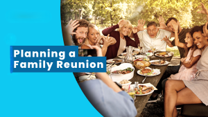 Plan a Family Reunion Everyone Will Enjoy