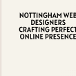 Nottingham Web Designers Crafting Perfect Online Presence