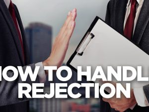 How to Handle Rejection and Bounce Back