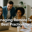 Managing Remote Teams 2025