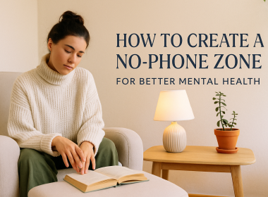 How to Create a No-Phone Zone for Better Mental Health