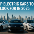 Top Electric Cars to Look for in 2025