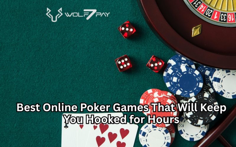 Best Online Poker Games That Will Keep You Hooked for Hours