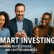 Smart Investing REITs, Stocks & Cryptocurrencies
