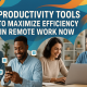 Productivity Tools For Remote Work