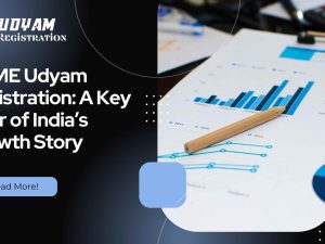 MSME Udyam Registration A Key Pillar of India’s Growth Story