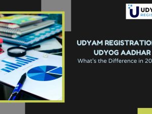 Udyam Registration vs Udyog Aadhar What’s the Difference in 2025