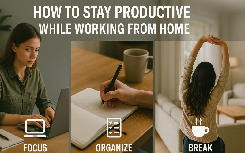 How to Stay Productive While Working from Home