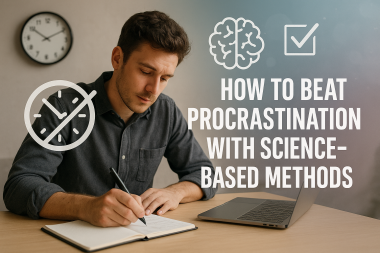 How to Beat Procrastination with Science-Based Methods