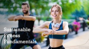Sustainable Fitness Routines