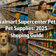 Walmart Supercenter Pet Supplies: 2025 Shopping Guide