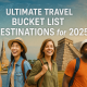 Travel Bucket List Destinations 2025