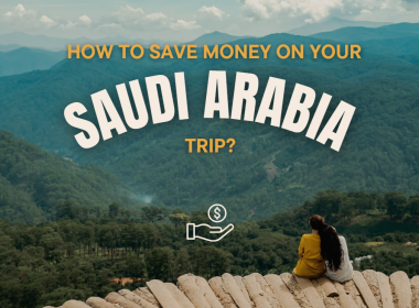 How to Save Money on Your Saudi Arabia Trip