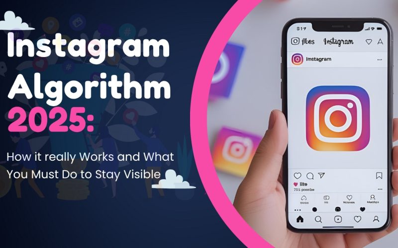 Instagram Algorithm 2025: How it really works and what you do to stay visible