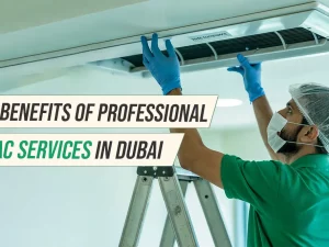 Top Benefits of Professional AC Services in Dubai