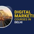 Digital Marketing Courses in Delhi