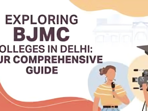 BJMC Course Colleges in Delhi