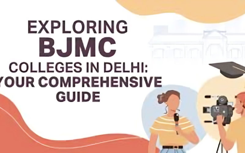 BJMC Course Colleges in Delhi