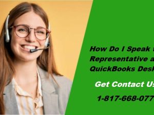How Do I Speak to a Representative at QuickBooks Desktop?