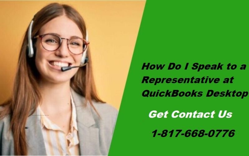 How Do I Speak to a Representative at QuickBooks Desktop?