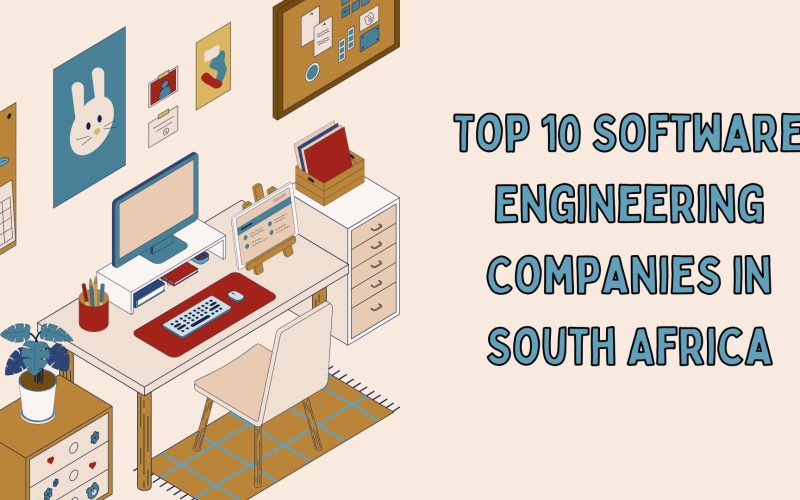 Top 10 Software Engineering Companies in South Africa