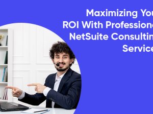 NetSuite Efficiency with Expert Consulting