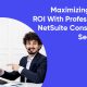 NetSuite Efficiency with Expert Consulting