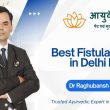 Best Fistula doctor in Delhi NCR
