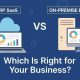ERP SaaS vs. On-Premise ERP: Which Is Right for Your Business?