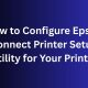 How to Configure Epson Connect Printer Setup Utility for Your Printer