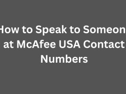 How to Speak to Someone at McAfee USA Contact Numbers