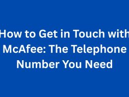 How to Get in Touch with McAfee The Telephone Number You Need