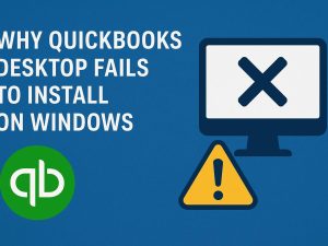 Why QuickBooks Desktop Fails to Install on Windows