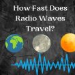 how fast do radio waves travel