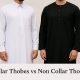 Collar Thobes vs Non Collar Thobes