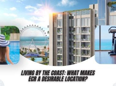 Living by the Coast What Makes ECR a Desirable Location