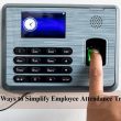 Smart Ways to Simplify Employee Attendance Tracking