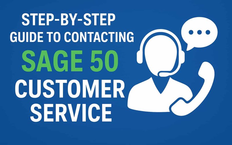 Step-by-Step Guide to Contacting Sage 50 Customer Service