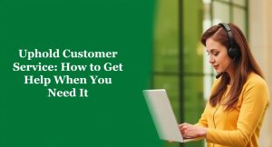 Uphold CUSTOMER Support