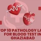 Top 10 Pathology Labs for Blood Test in Ghaziabad (3)