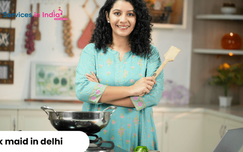 Cook maid delhi